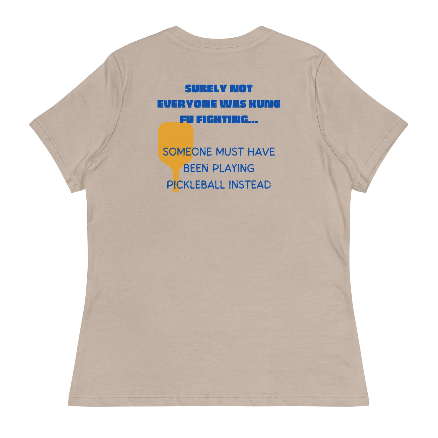 Surely not everyone was Kung Fu fighting.... Women's Relaxed T-Shirt