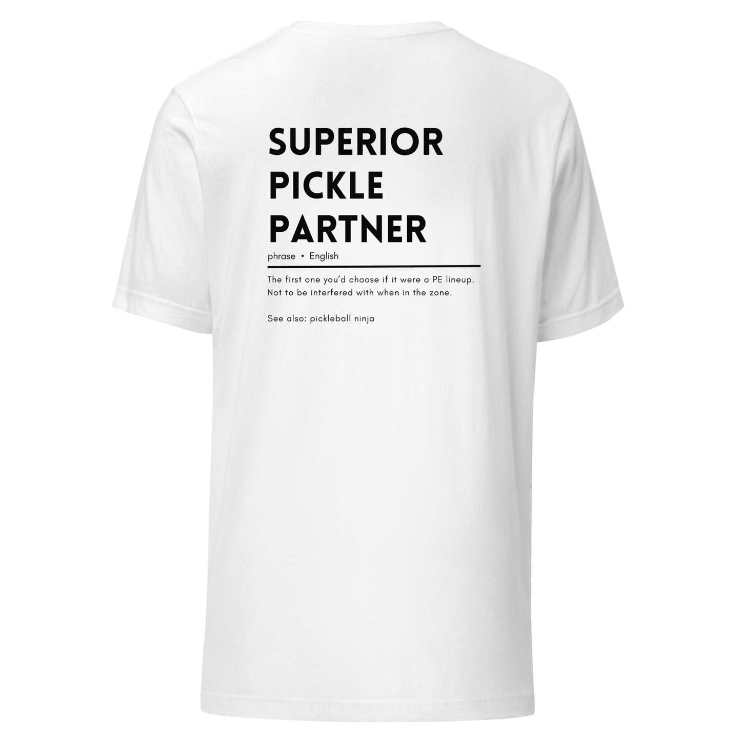 Superior Pickle Partner Unisex t-shirt